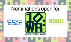 Nominations open for the 2025 Class of 10 Women Rising in Gaming